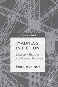 portada Madness in Fiction: Literary Essays From poe to Fowles 