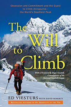 portada The Will to Climb: Obsession and Commitment and the Quest to Climb Annapurna--The World's Deadliest Peak (en Inglés)