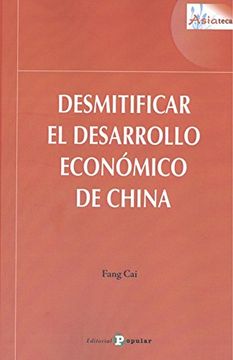 portada Desmitificar el Desarrollo Económico de China (Asiateca)