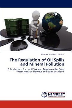 portada the regulation of oil spills and mineral pollution (en Inglés)