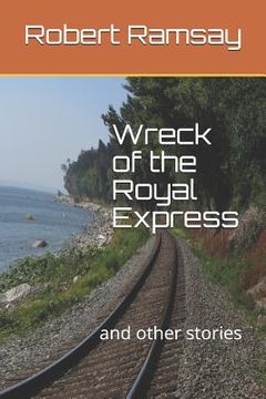 portada Wreck of the Royal Express: and other stories