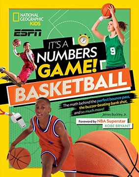 portada It's a Numbers Game! Basketball: The Math Behind the Perfect Bounce Pass, the Buzzer-Beating Bank Shot, and so Much More! (in English)