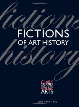 portada Fictions of art History (Clark Studies in the Visual Arts) (in English)