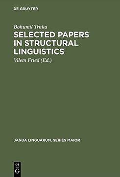 portada Selected Papers in Structural Linguistics: Contributions to English and General Linguistics Written in the Years 1928-1978: Selected Papers in Linguistics (Janua Linguarum. Series Maior)
