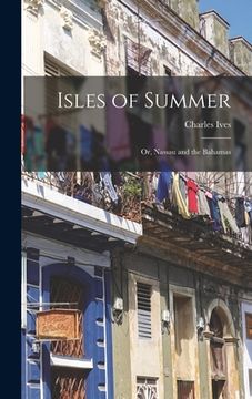 portada Isles of Summer; or, Nassau and the Bahamas