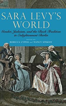 portada Sara Levy's World: Gender, Judaism, and the Bach Tradition in Enlightenment Berlin (Eastman Studies in Music) (en Inglés)
