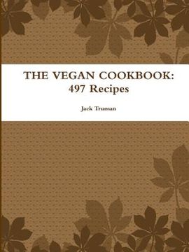 portada The Vegan Cookbook: 497 Recipes (in English)