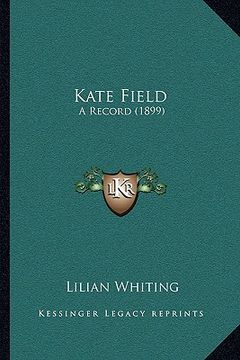 portada kate field: a record (1899) (en Inglés)