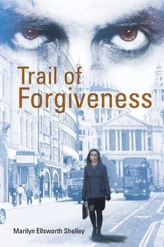 portada Trail of Forgiveness (en Inglés)