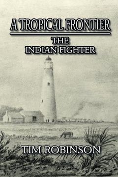portada A Tropical Frontier: The Indian Fighter (Volume 9)