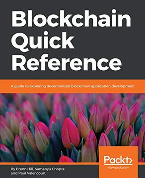 portada Blockchain Quick Reference: A Guide to Exploring Decentralized Blockchain Application Development 