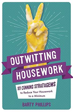portada Outwitting Housework: 101 Cunning Stratagems to Reduce Your Housework to a Minimum (en Inglés)