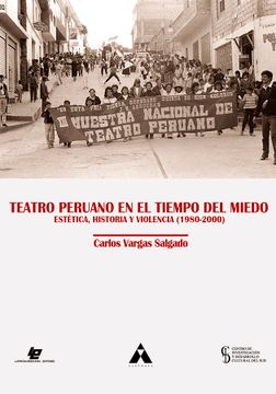 portada Teatro peruano en el tiempo del miedo. Estética, historia y violencia (1980-2000)