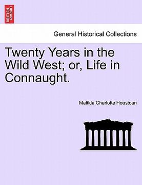 portada twenty years in the wild west; or, life in connaught. (en Inglés)