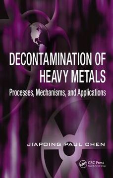 portada Decontamination of Heavy Metals: Processes, Mechanisms, and Applications (en Inglés)