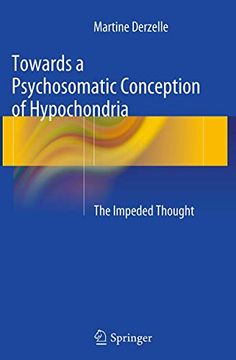 portada Towards a Psychosomatic Conception of Hypochondria: The Impeded Thought (en Inglés)