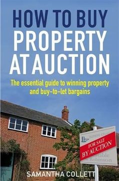 portada How To Buy Property at Auction: The Essential Guide to Winning Property and Buy-to-Let Bargains
