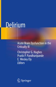 portada Delirium: Acute Brain Dysfunction in the Critically Ill (en Inglés)