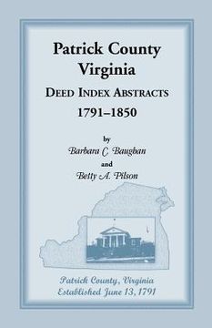 portada Patrick County, Virginia Deed Index Abstracts, 1791-1850 (en Inglés)