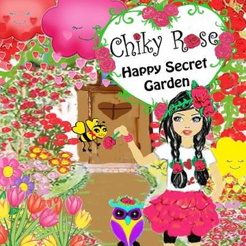 portada Chiky Rose: Happy Secret Garden Vol. 2 (en Inglés)