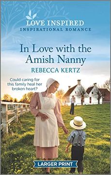 portada In Love With the Amish Nanny: An Uplifting Inspirational Romance (Love Inspired) (en Inglés)