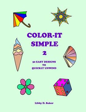 portada Color-It Simple 2: 50 Easy Designs to Quickly Unwind (en Inglés)