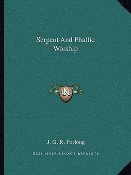 portada serpent and phallic worship (in English)