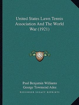 portada united states lawn tennis association and the world war (1921) (en Inglés)