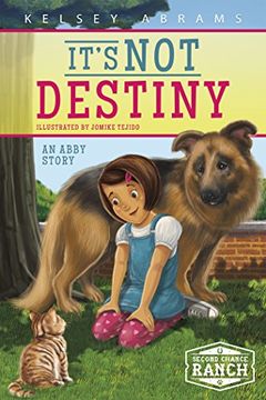 portada It's not Destiny: An Abby Story (Second Chance Ranch) (in English)