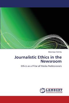 portada journalistic ethics in the newsroom (en Inglés)
