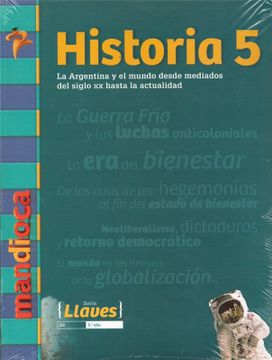portada Historia 5 Mandioca Llaves la Argentina y el Mundo Desde Mediados del Siglo
