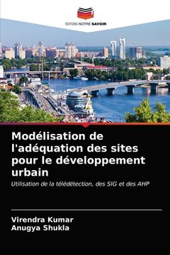 portada Modélisation de l'adéquation des sites pour le développement urbain (en Francés)