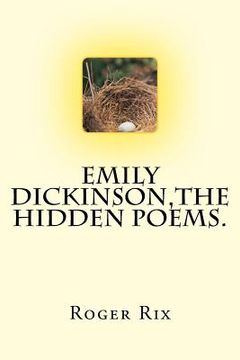 portada Emily Dickinson, The Hidden Poems. (in English)