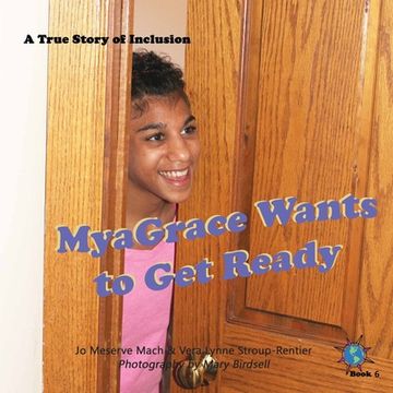 portada MyaGrace Wants to Get Ready: A True Story of Inclusion