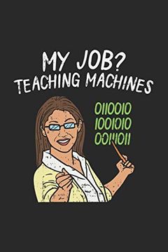 portada My Job? Teaching Machines: 120 Pages i 6x9 i Karo (en Inglés)