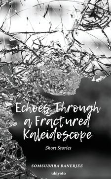 portada Echoes Through a Fractured Kaleidoscope (en Inglés)