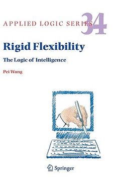 portada rigid flexibility: the logic of intelligence (en Inglés)