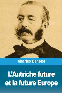 portada L'Autriche future et la future Europe (en Francés)