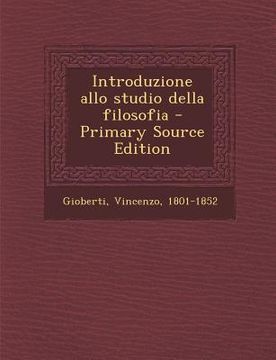 portada Introduzione Allo Studio Della Filosofia - Primary Source Edition (in Italian)