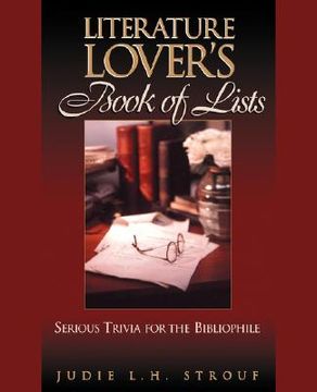 portada the literature lover's book of lists: serious trivia for the bibliophile (in English)