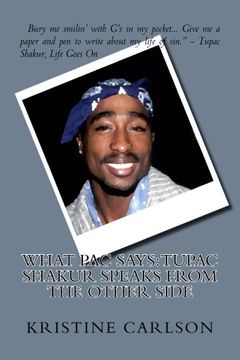 portada What Pac Says: Tupac Shakur Speaks From The Other Side