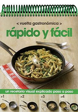 portada Rápido y Fácil: Un Recetario Visual Explicado Paso a Paso (in Spanish)