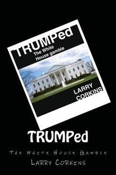 portada TRUMPed: The White House Gamble (en Inglés)