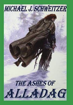 portada Ashes of Alladag de Michael j Schweitzer(Manor House Publishing Inc. ) (en Inglés)