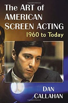 portada The art of American Screen Acting, 1960 to Today (en Inglés)