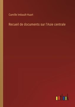 portada Recueil de documents sur l'Asie centrale (en Francés)