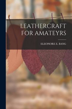 portada Leathercraft for Amateyrs (en Inglés)