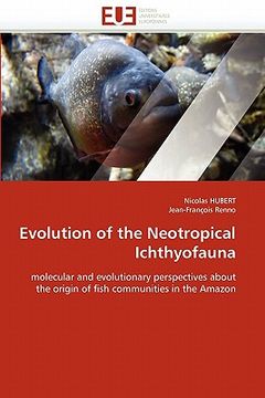 portada evolution of the neotropical ichthyofauna