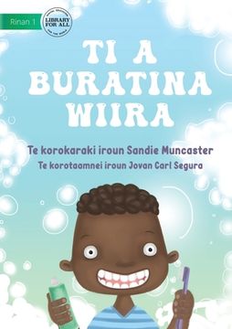 portada Let's Brush Our Teeth - Ti a buratina wiira (Te Kiribati) (en Inglés)
