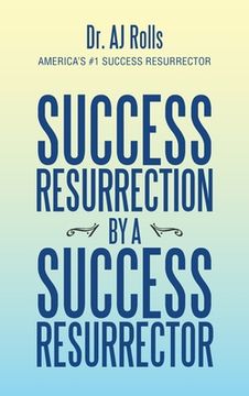 portada Success Resurrection by a Success Resurrector (en Inglés)